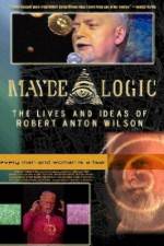 Watch Maybe Logic The Lives and Ideas of Robert Anton Wilson 123movieshub