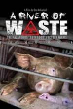 Watch A River of Waste: The Hazardous Truth About Factory Farms 123movieshub