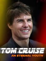 Watch Tom Cruise: An Eternal Youth 123movieshub