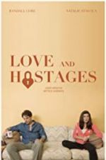 Watch Love and Hostages 123movieshub