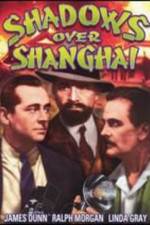 Watch Shadows Over Shanghai 123movieshub