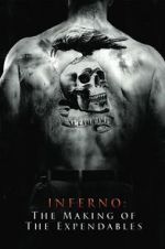 Watch Inferno: The Making of \'The Expendables\' 123movieshub