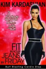 Watch Kim Kardashian: Fit In Your Jeans by Friday: Butt Blasting Cardio Step 123movieshub