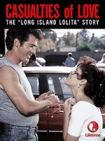 Watch Casualties of Love: The Long Island Lolita Story 123movieshub