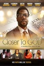 Watch Closer to GOD 123movieshub