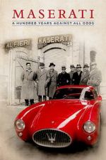 Watch Maserati: A Hundred Years Against All Odds 123movieshub