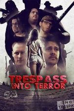 Watch Trespass Into Terror 123movieshub
