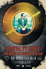 Watch Royalty Free: The Music of Kevin MacLeod 123movieshub