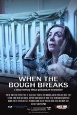 Watch When the Bough Breaks: A Documentary About Postpartum Depression 123movieshub