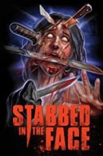 Watch Stabbed in the Face 123movieshub