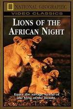 Watch Lions of the African Night 123movieshub