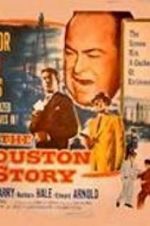 Watch The Houston Story 123movieshub