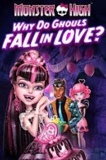 Watch Monster High - Why Do Ghouls Fall In Love 123movieshub