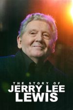 The Story of Jerry Lee Lewis 123movieshub