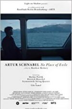 Watch Artur Schnabel: No Place of Exile 123movieshub