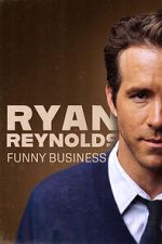 Watch Ryan Reynolds: Funny Business 123movieshub