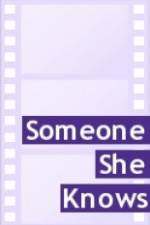 Watch Someone She Knows 123movieshub