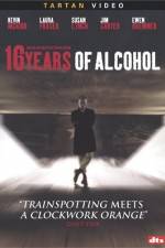 Watch 16 Years of Alcohol 123movieshub