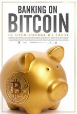 Watch Banking on Bitcoin 123movieshub