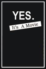 Watch Yes It's A Movie 123movieshub
