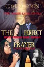 Watch The Perfect Prayer: A Faith Based Film 123movieshub