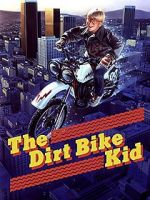 Watch The Dirt Bike Kid 123movieshub