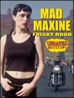 Watch Mad Maxine: Frisky Road 123movieshub