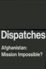 Watch Dispatches Afghanistan Mission Impossible 123movieshub