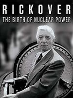 Watch Rickover: The Birth of Nuclear Power 123movieshub