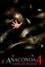 Watch Anaconda 4: Trail of Blood 123movieshub