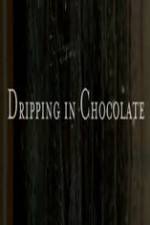 Watch Dripping in Chocolate 123movieshub