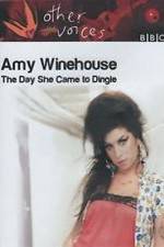 Watch Amy Winehouse: The Day She Came to Dingle 123movieshub