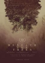Watch Beneath the Trees 123movieshub