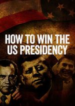 Watch How to Win the US Presidency 123movieshub