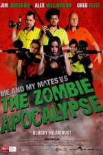 Watch Me and My Mates vs. The Zombie Apocalypse 123movieshub