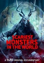 Watch Scariest Monsters in the World 123movieshub