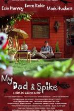Watch My Dad & Spike 123movieshub