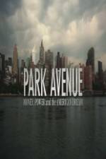 Watch Park Avenue: Money, Power and the American Dream 123movieshub