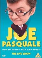 Watch Joe Pasquale: Does He Really Talk Like That? The Live Show 123movieshub