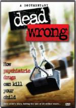 Watch Dead Wrong: How Psychiatric Drugs Can Kill Your Child 123movieshub
