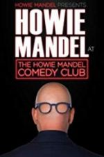 Watch Howie Mandel Presents: Howie Mandel at the Howie Mandel Comedy Club 123movieshub