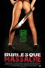 Watch Burlesque Massacre 123movieshub