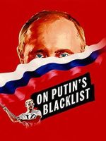 Watch On Putin\'s Blacklist 123movieshub