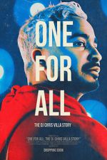 Watch One for All: The DJ Chris Villa Story 123movieshub