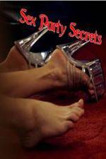Watch Sex Party Secrets 123movieshub