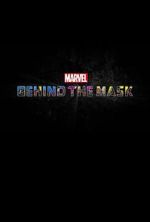 Watch Marvel\'s Behind the Mask 123movieshub