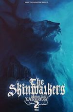 Watch The Skinwalkers: American Werewolves 2 123movieshub