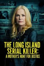 Watch The Long Island Serial Killer: A Mother\'s Hunt for Justice 123movieshub