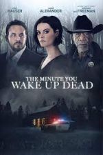 Watch The Minute You Wake up Dead 123movieshub