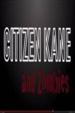 Watch Citizen Kane and Zombies 123movieshub